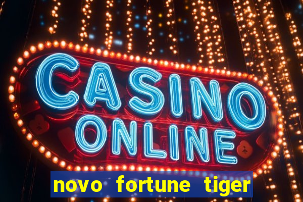 novo fortune tiger 2 demo